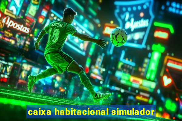 caixa habitacional simulador